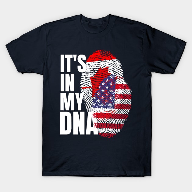 Canadian And American Mix DNA Heritage Flag Gift T-Shirt T-Shirt by Just Rep It!!